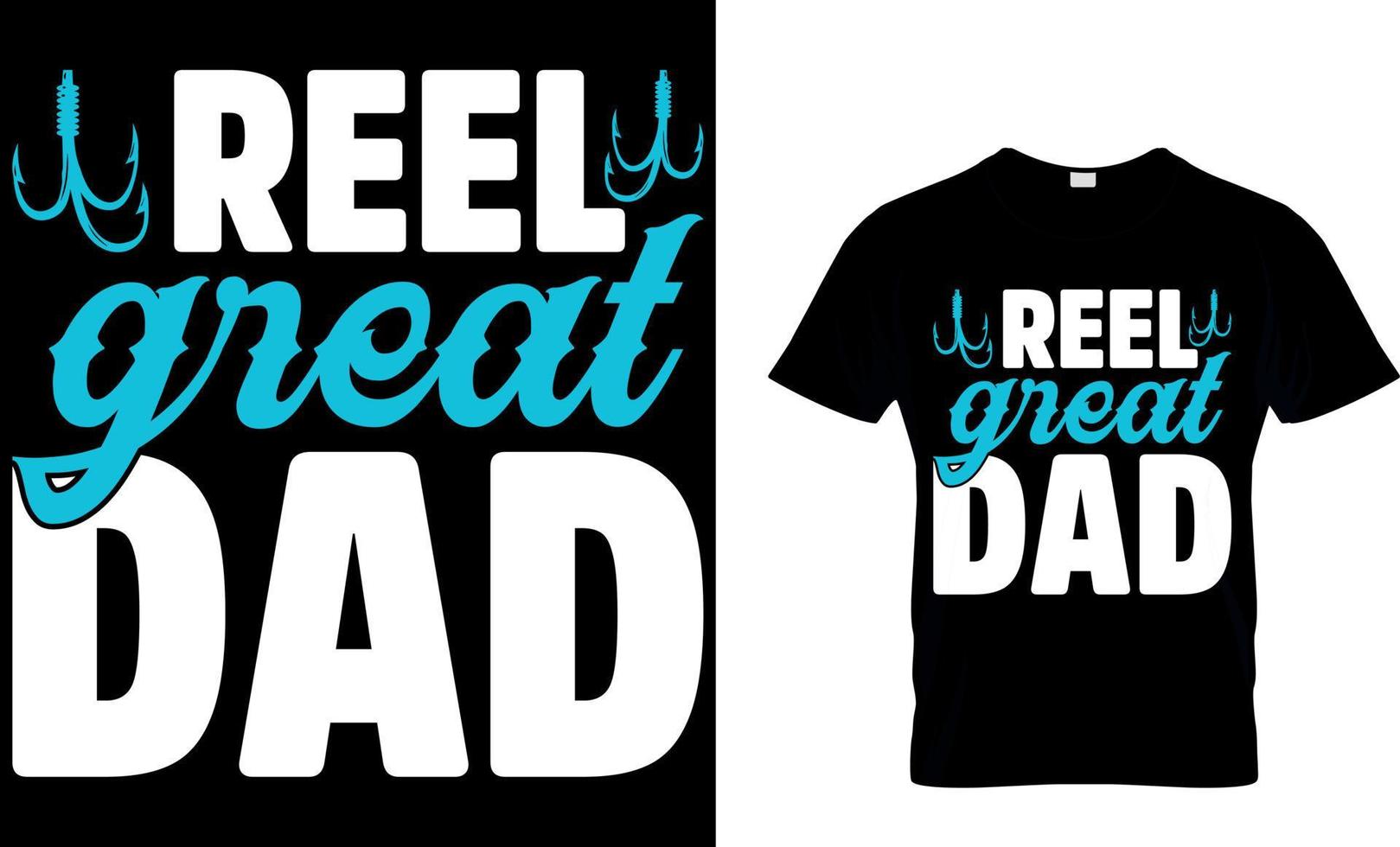 Reel Great Dad.  fishing t-shirt design template. vector
