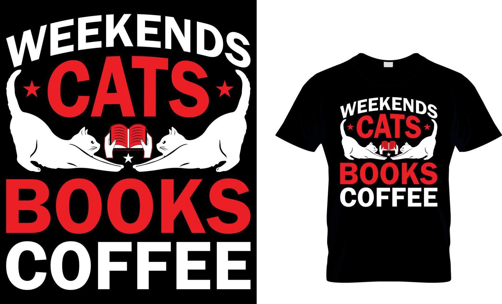 fines de semana gatos libros café. libro camiseta diseño. libro t camisa diseño.libro diseño. leer diseño. leyendo t camisa diseño. gato diseño. perro diseño. café diseño. vector