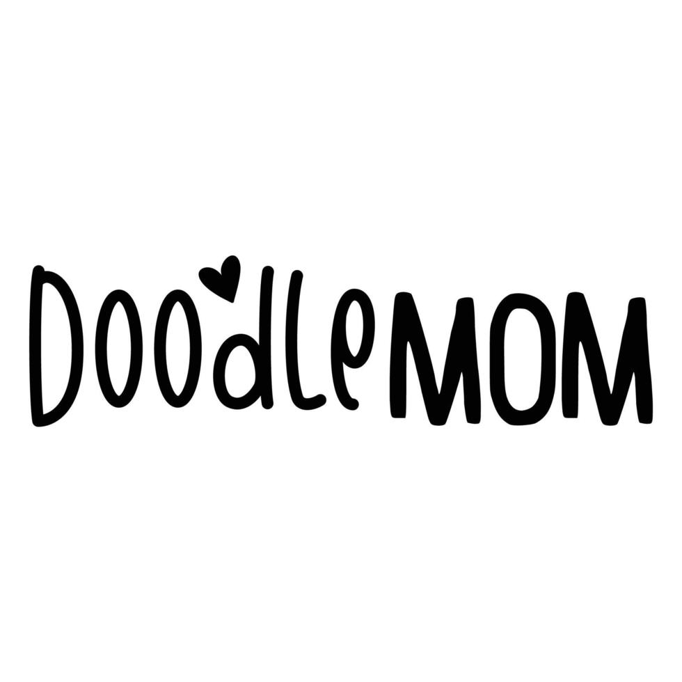 Doodle mom, Mother's day shirt print template,  typography design for mom mommy mama daughter grandma girl women aunt mom life child best mom adorable shirt vector