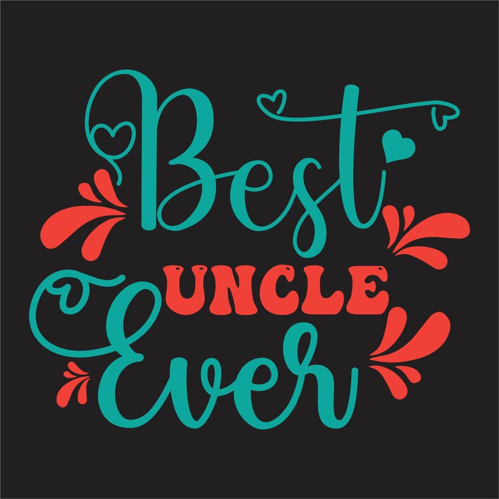 Best papa ever design,Best dad ever design,Best papa ever design, Best uncle ever design. vector