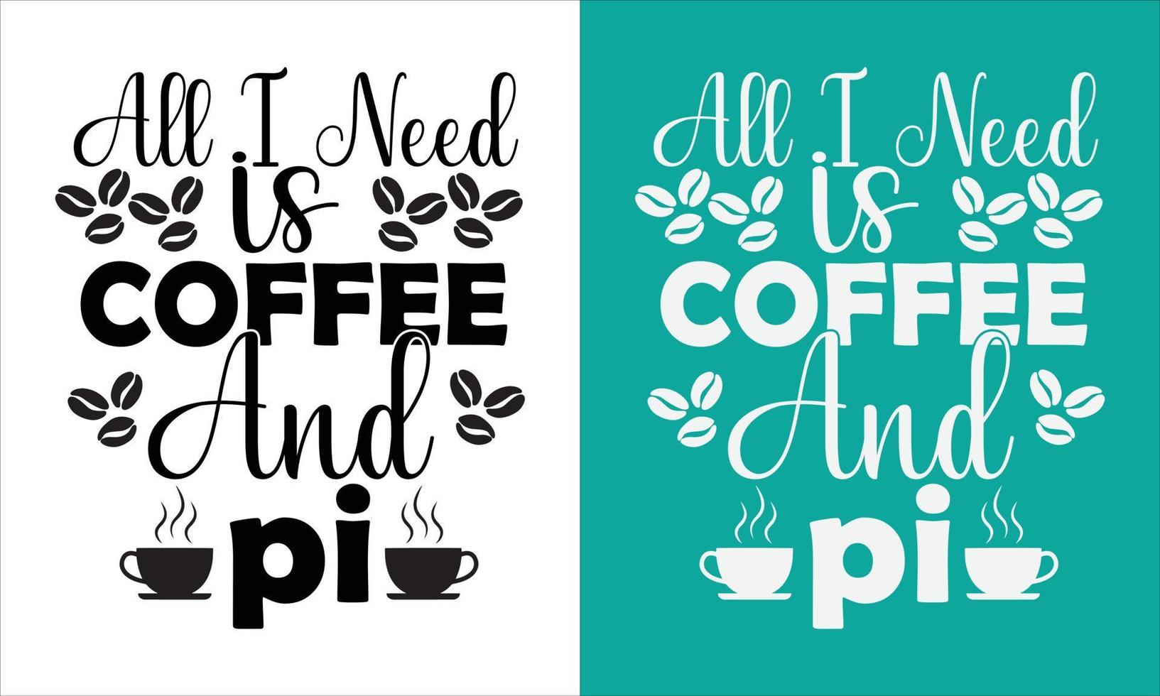 All i need is coffee and pi design, Pi day design,Pi day t-shirt design,Don't be irrational pi design,Happy pi day t-shirt design. vector