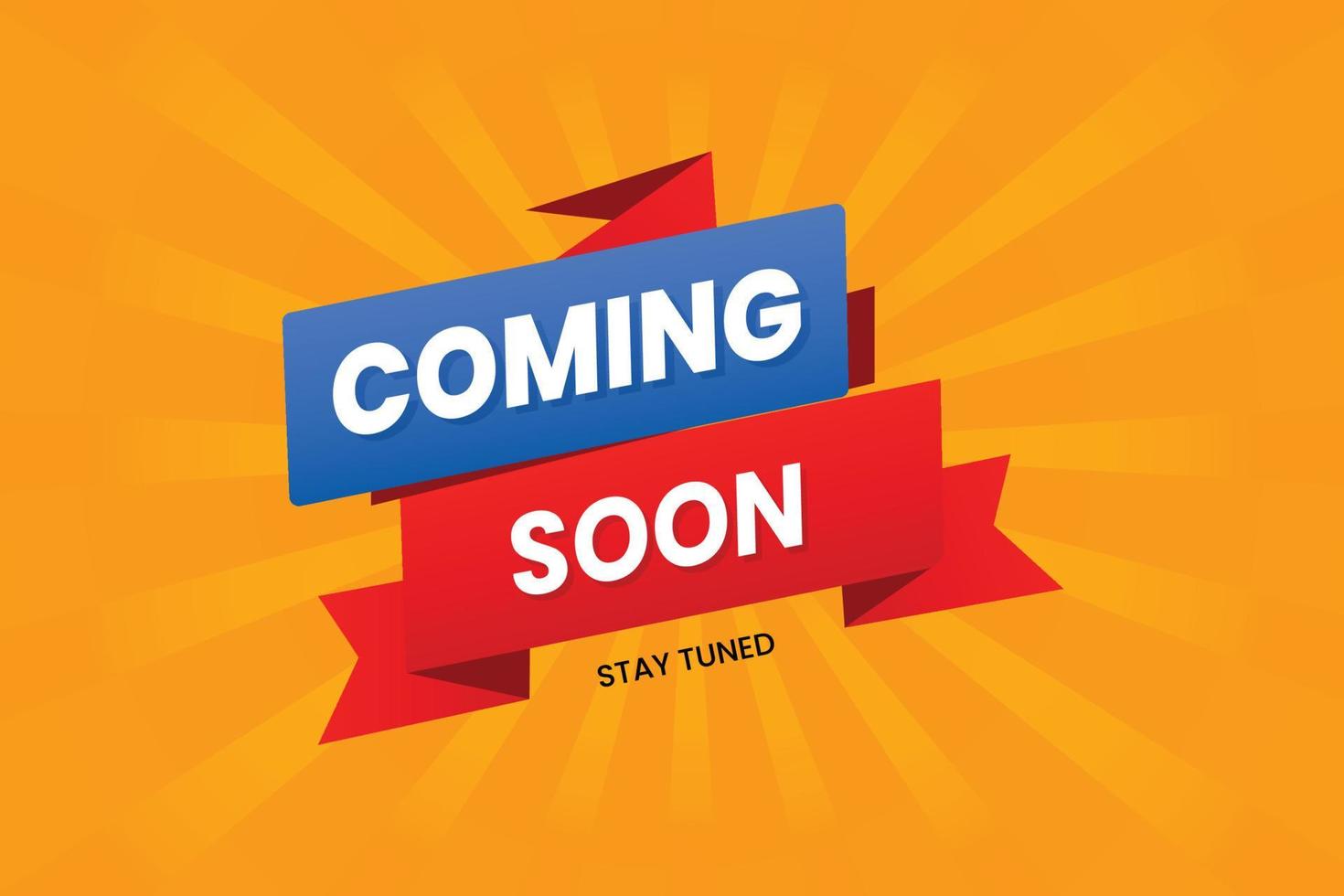 Coming soon stay tuned banner design with yellow background. vector