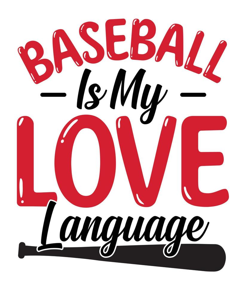 Baseball is my love language t-shirt design vector