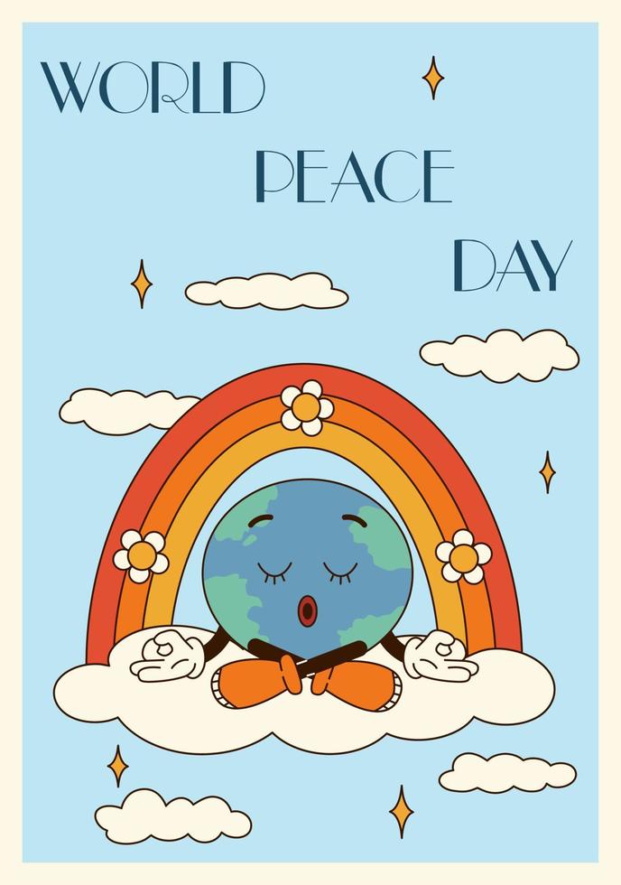 Vertical poster or card illustration groovy planet character meditating in the clouds nd rainbow in retro cartoon style of 60s 70s. Quote World peace day vector