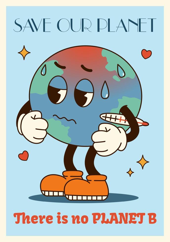 Vertical poster or card illustration groovy planet character measures the temperature in retro cartoon style of 60s 70s. Quote Save our planet, No planet B vector