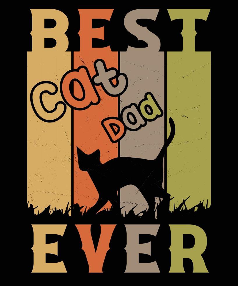 Best cat dad ever vintage T-shirt design vector