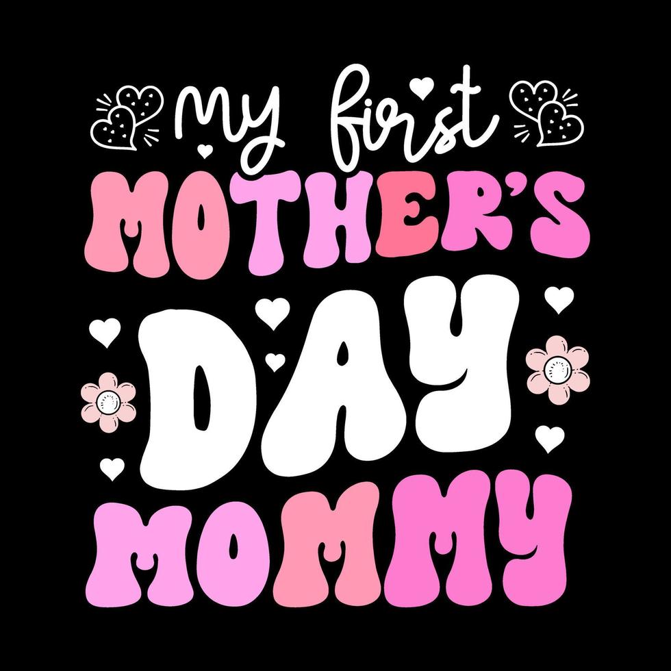 My First Mothers Day As A Mom 2019 Shirt For Mommy My First Mothers Day As A Mom 2019 Shirt For Mommy