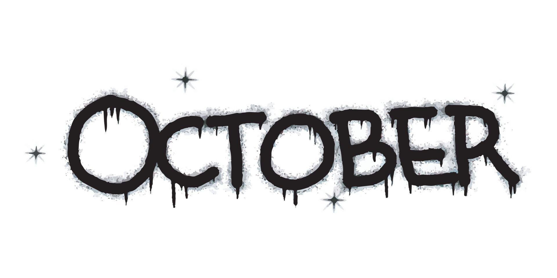 Spray Painted Graffiti october Word Sprayed isolated on white background. graffiti font Name of the month with overspray in black on white. vector