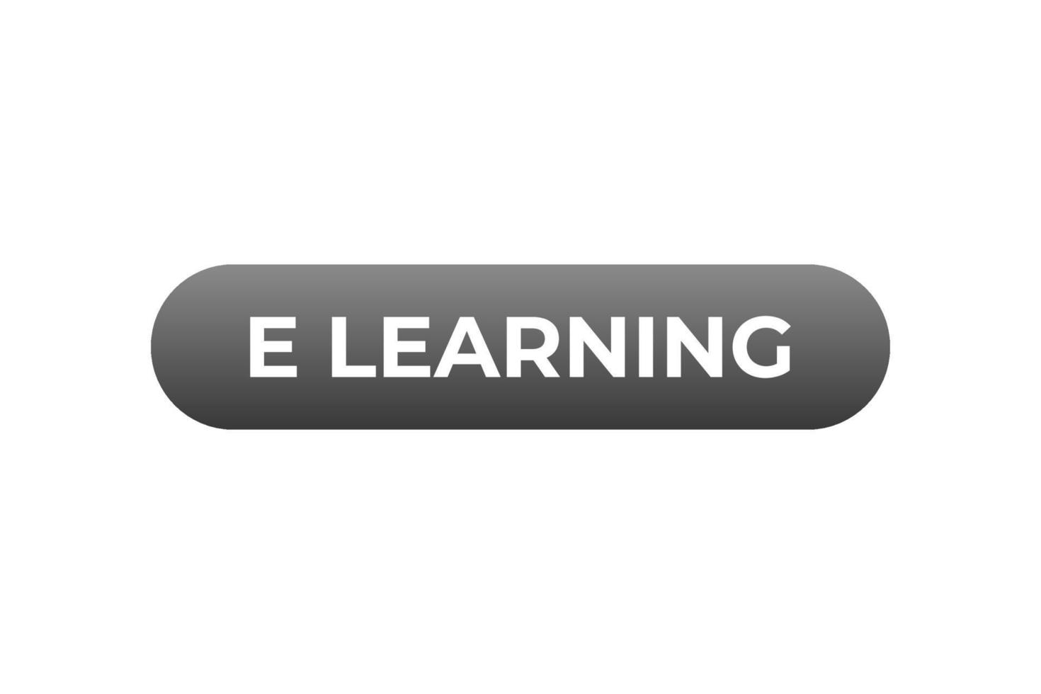 E Learning Button. Speech Bubble, Banner Label E Learning vector