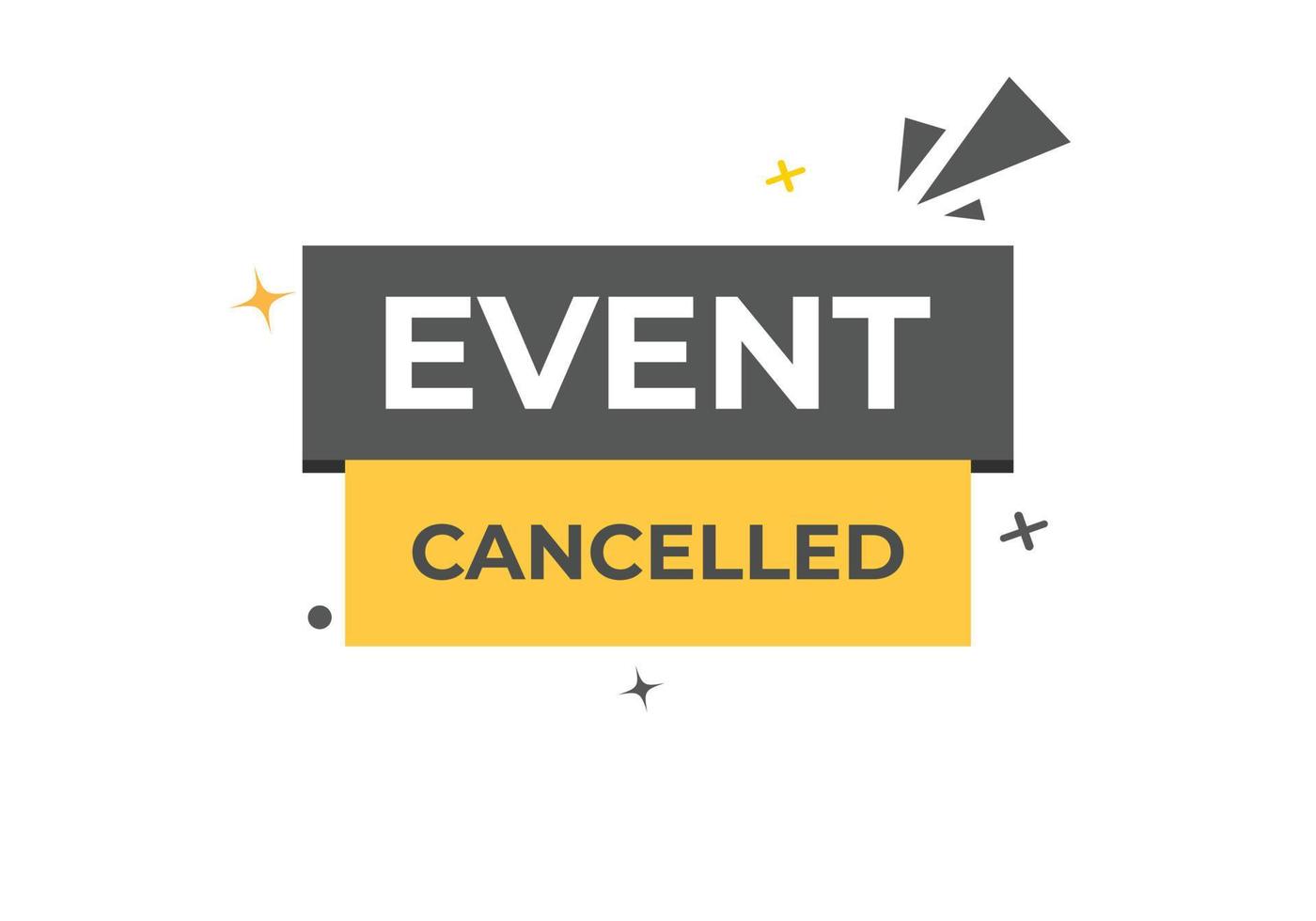 Event Canceled Button. Speech Bubble, Banner Label Event Canceled vector