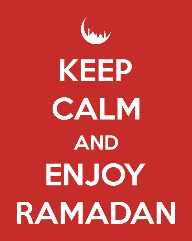 Keep Calm and Enjoy Ramadan. Muslim quote. vector