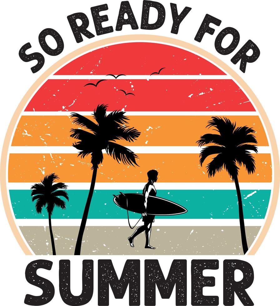 entonces Listo para verano t camisa diseño vector