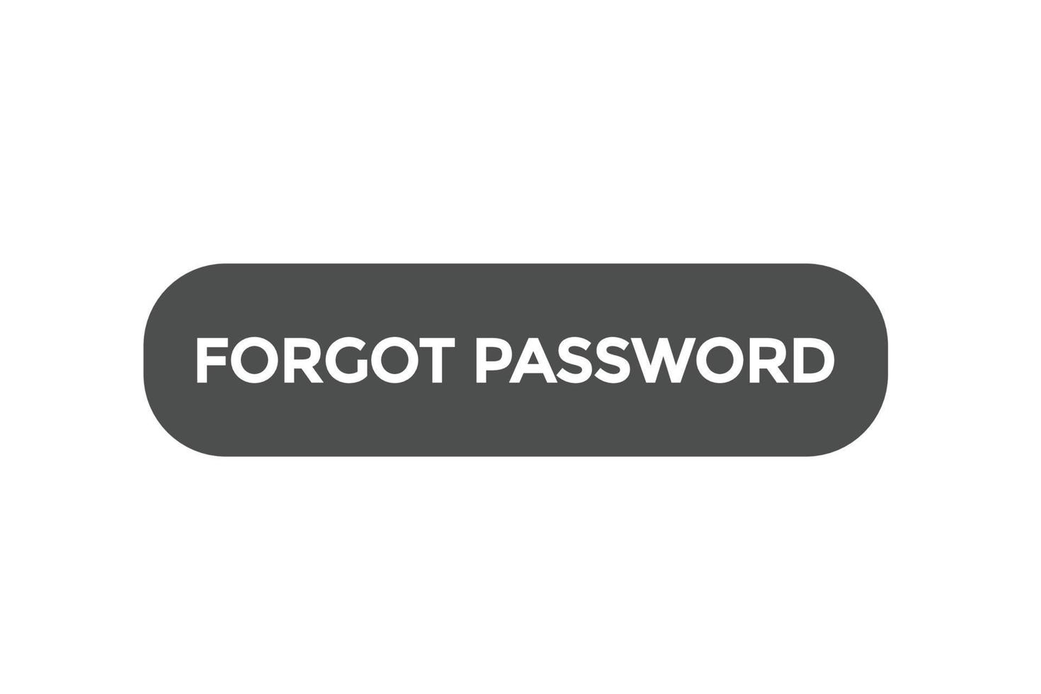 forget password vectors.sign label bubble speech forget password vector