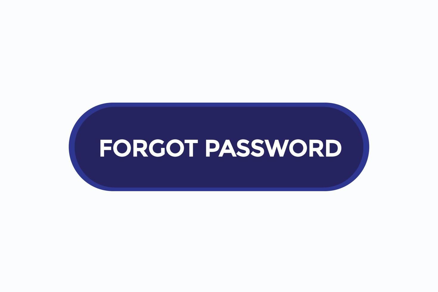 forget password vectors.sign label bubble speech forget password vector