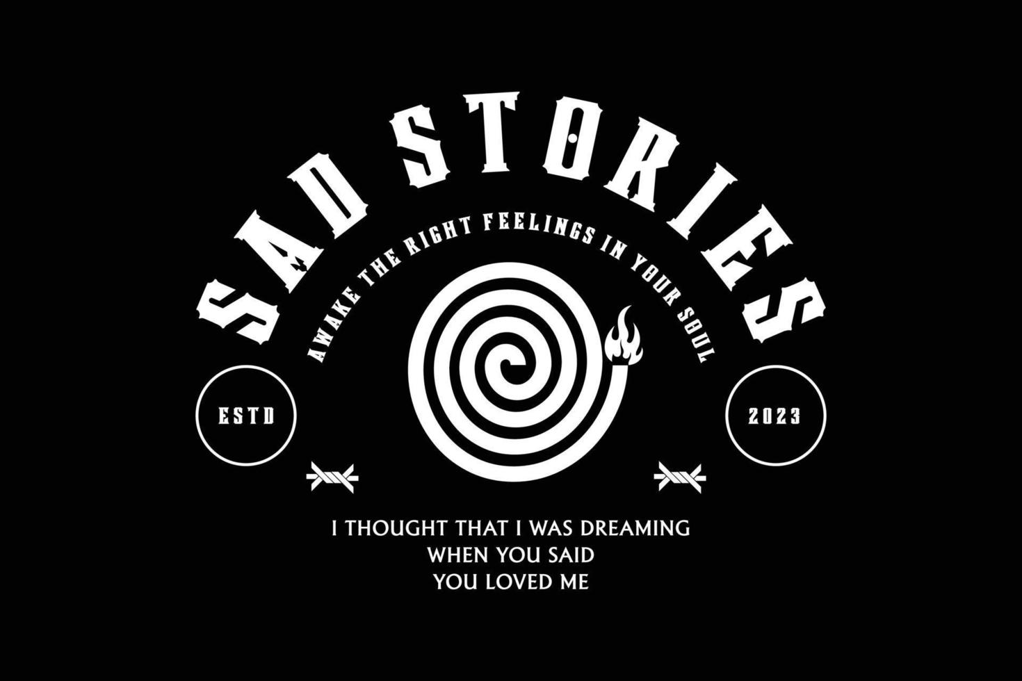 sad stories Streetwear design template vetor file vector