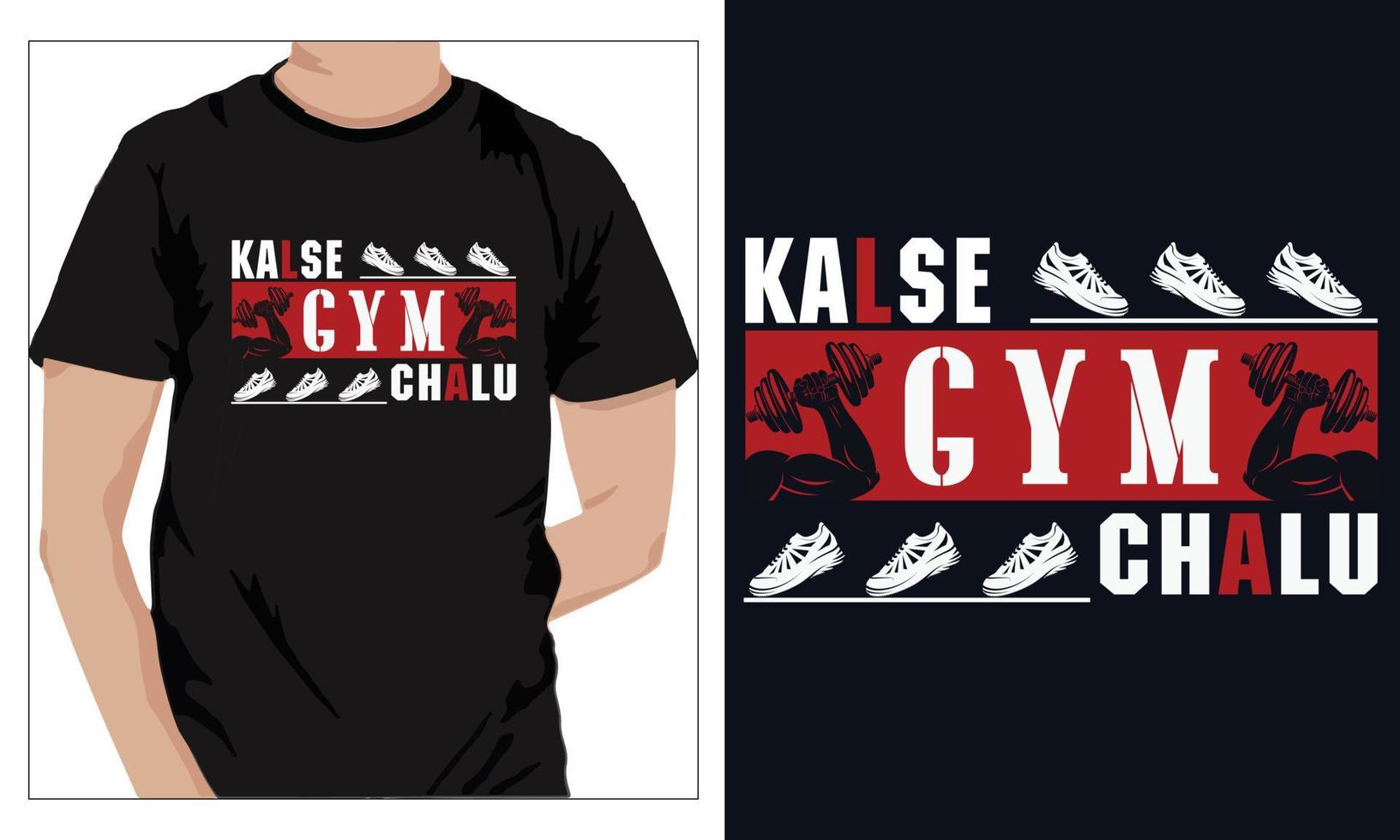 Gym Fitness t-shirts Design KALSE GYM CHALU vector