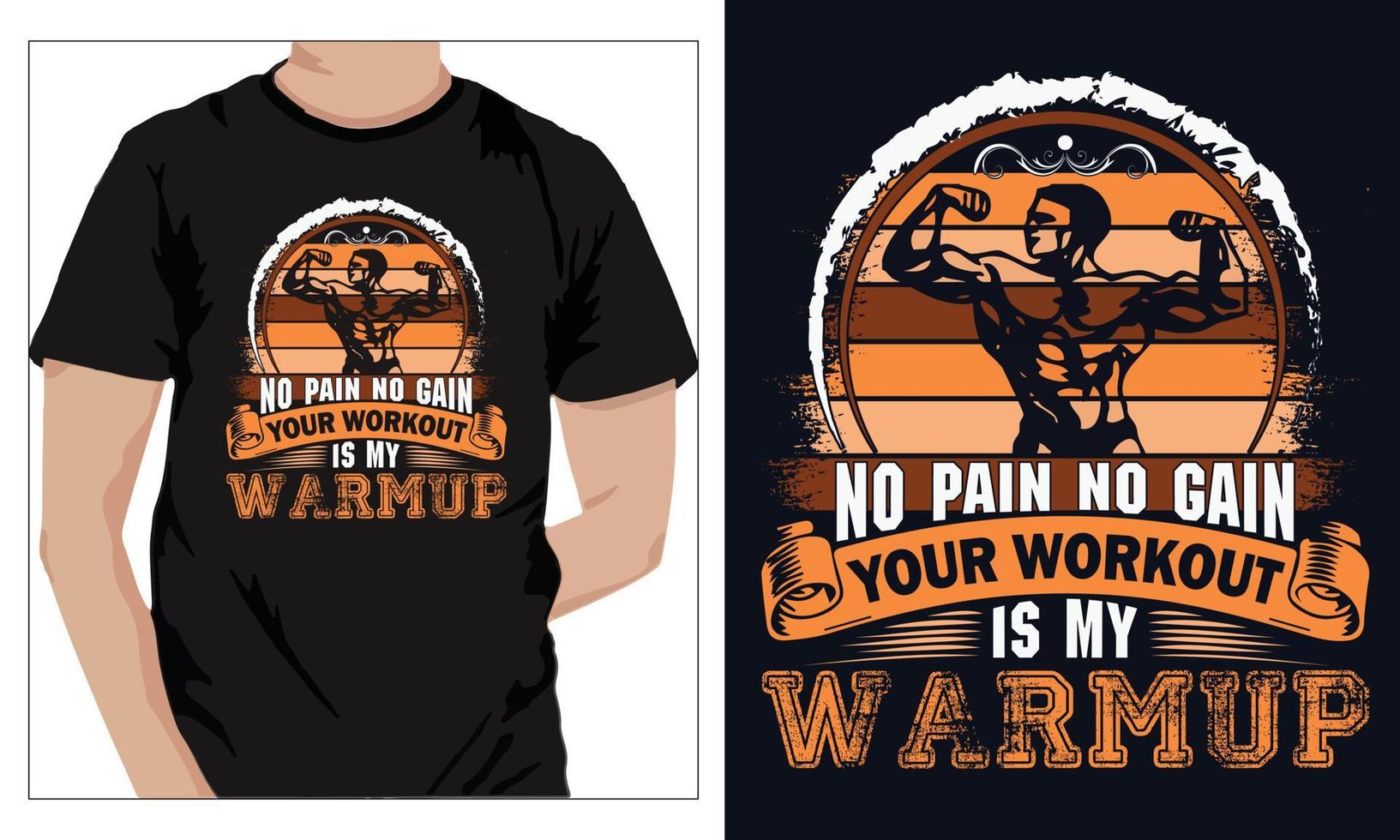 Gym Fitness t-shirts Design NO PAIN NO GAIN YOUR WORKOUT IS MY WARMUP vector