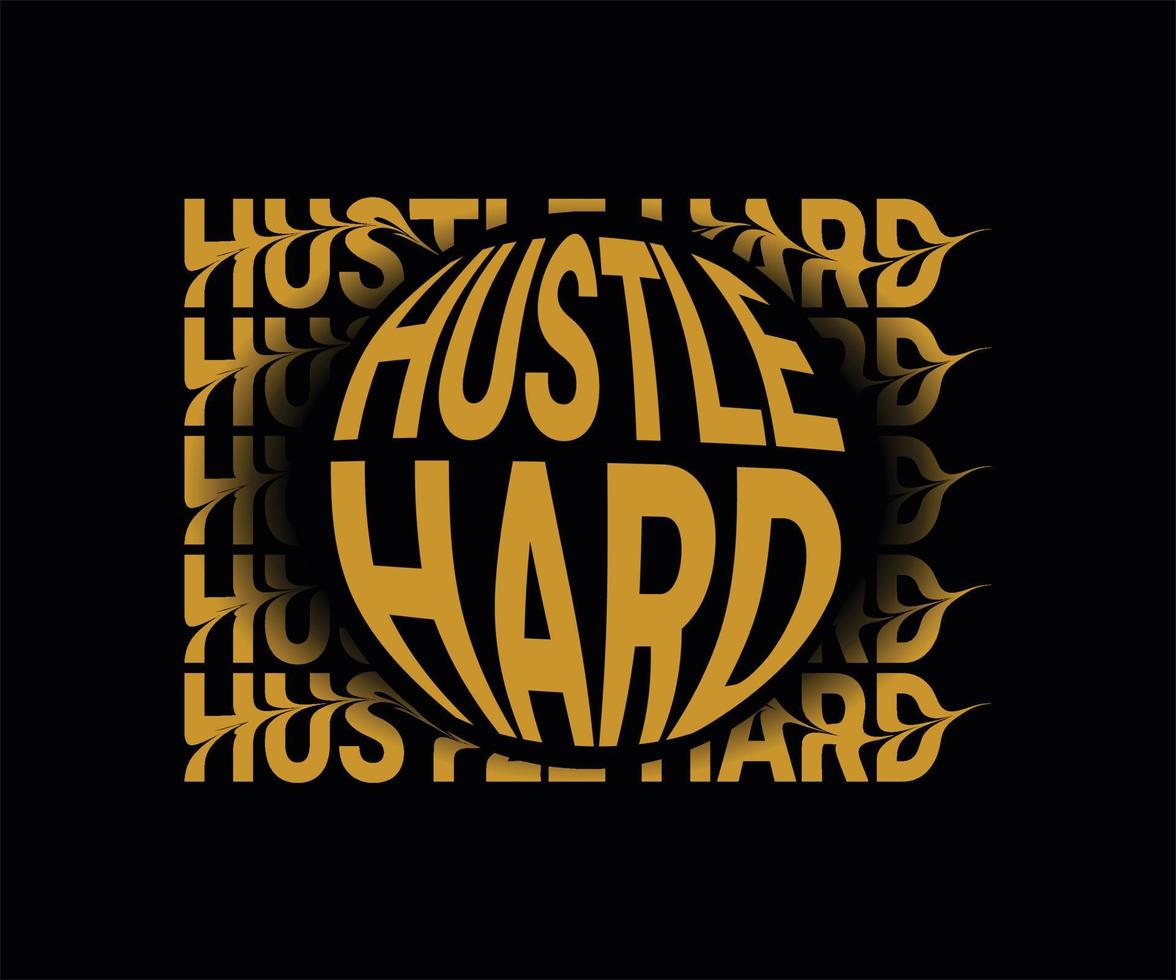 Hustle Hard modern futuristic typography font with lettering. Creative artwork for your t-shirt print, card, poster, banner, pin, etc vector