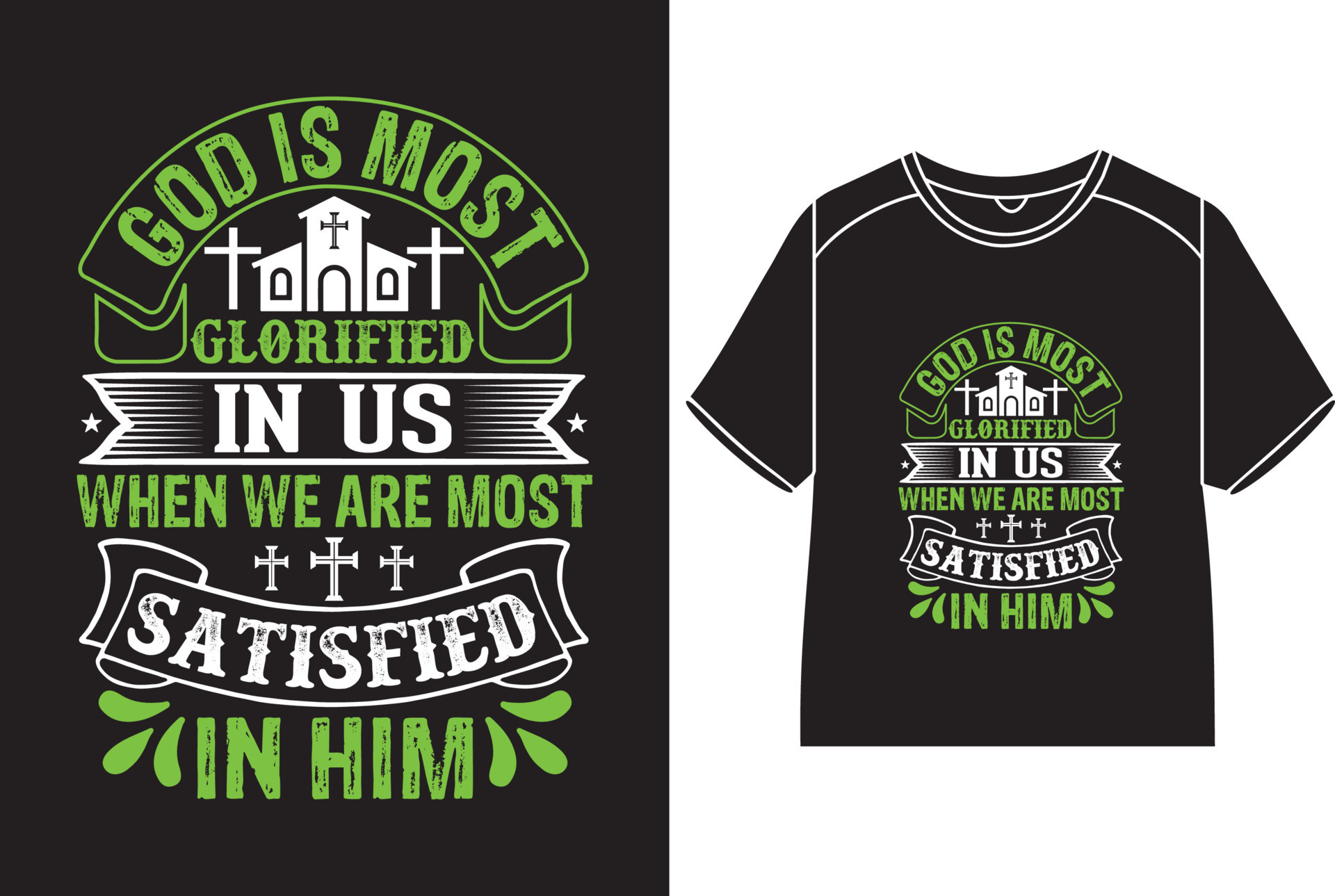 God is most glorified in us when we are most satisfied in him t shirt