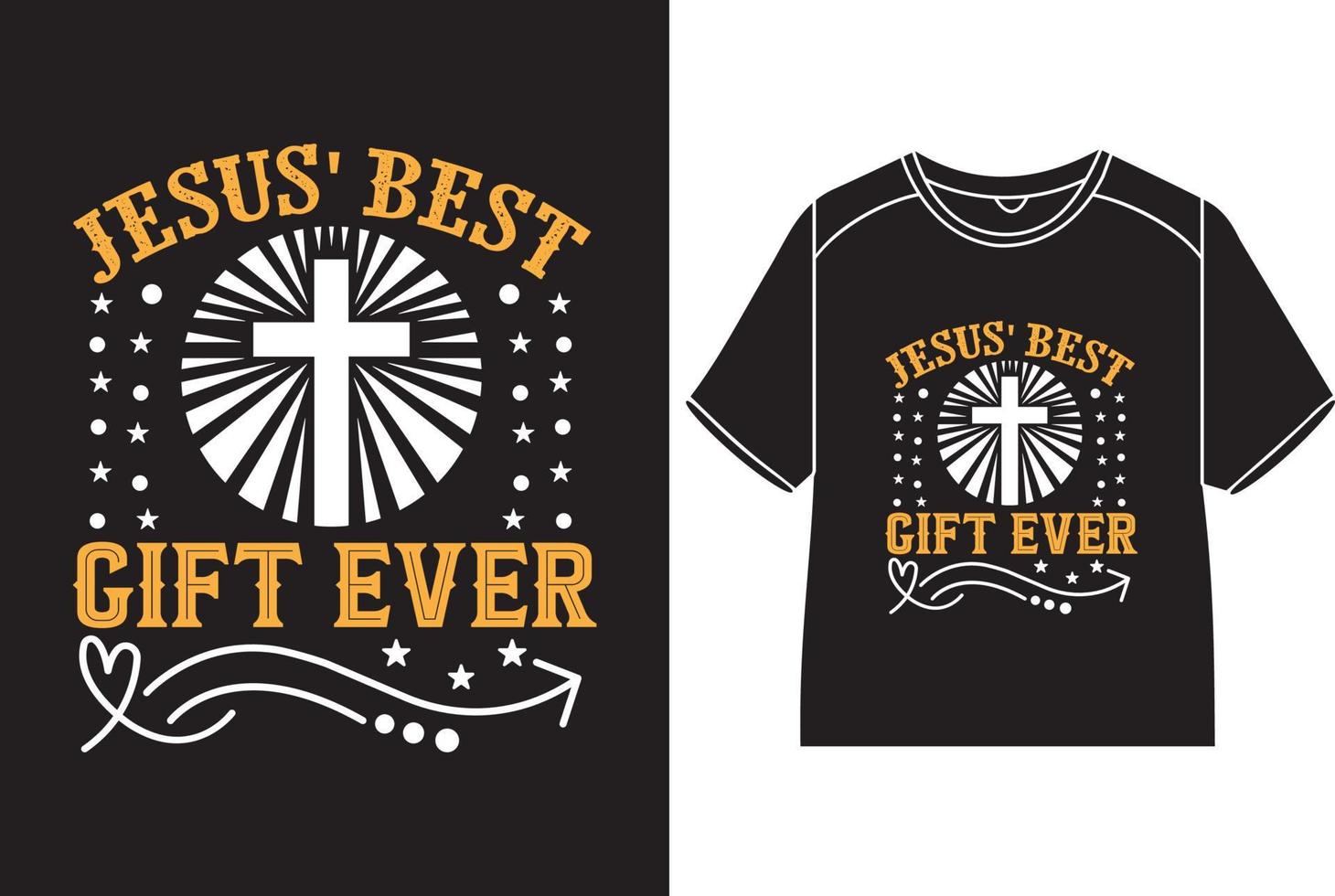 Jesus' best gift ever T-Shirt Design vector