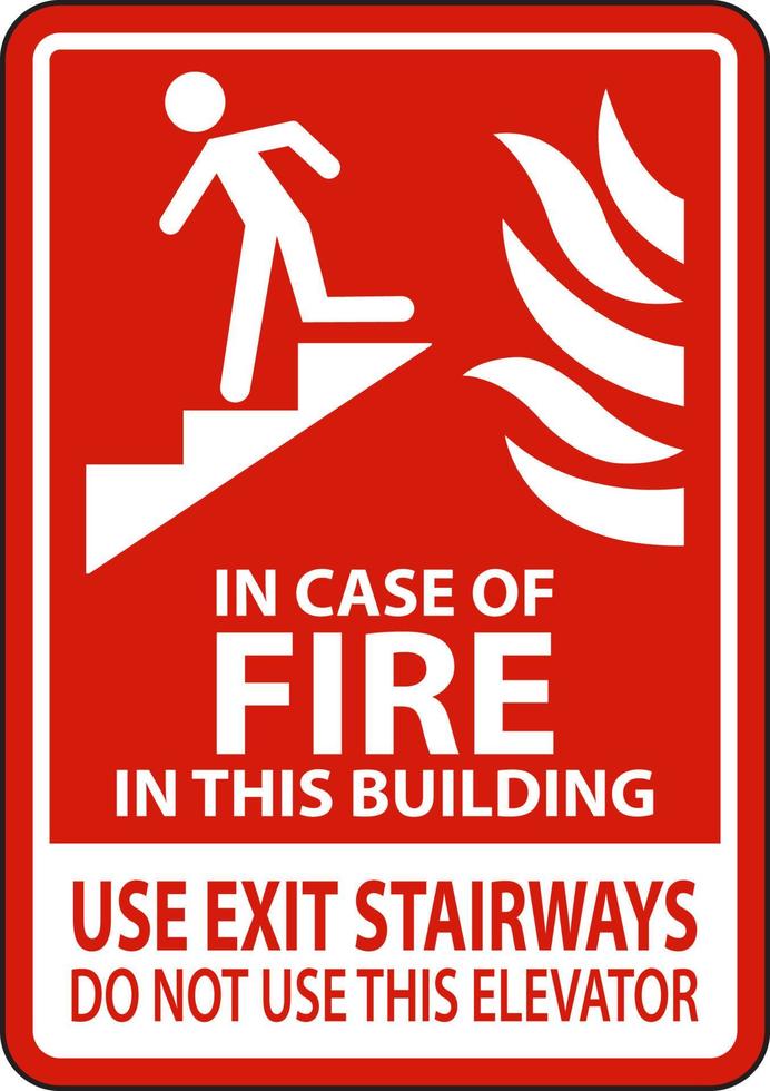 In Case of Fire In This Building Use Exit Stairways Do Not Use This Elevator vector