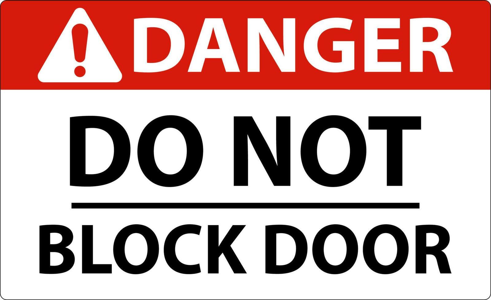 Danger Do Not Block Door Sign On White Background vector