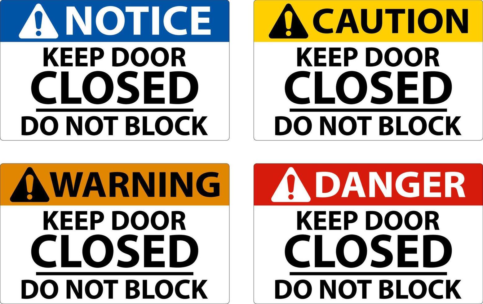 Keep Closed Do Not Block Sign On White Background vector