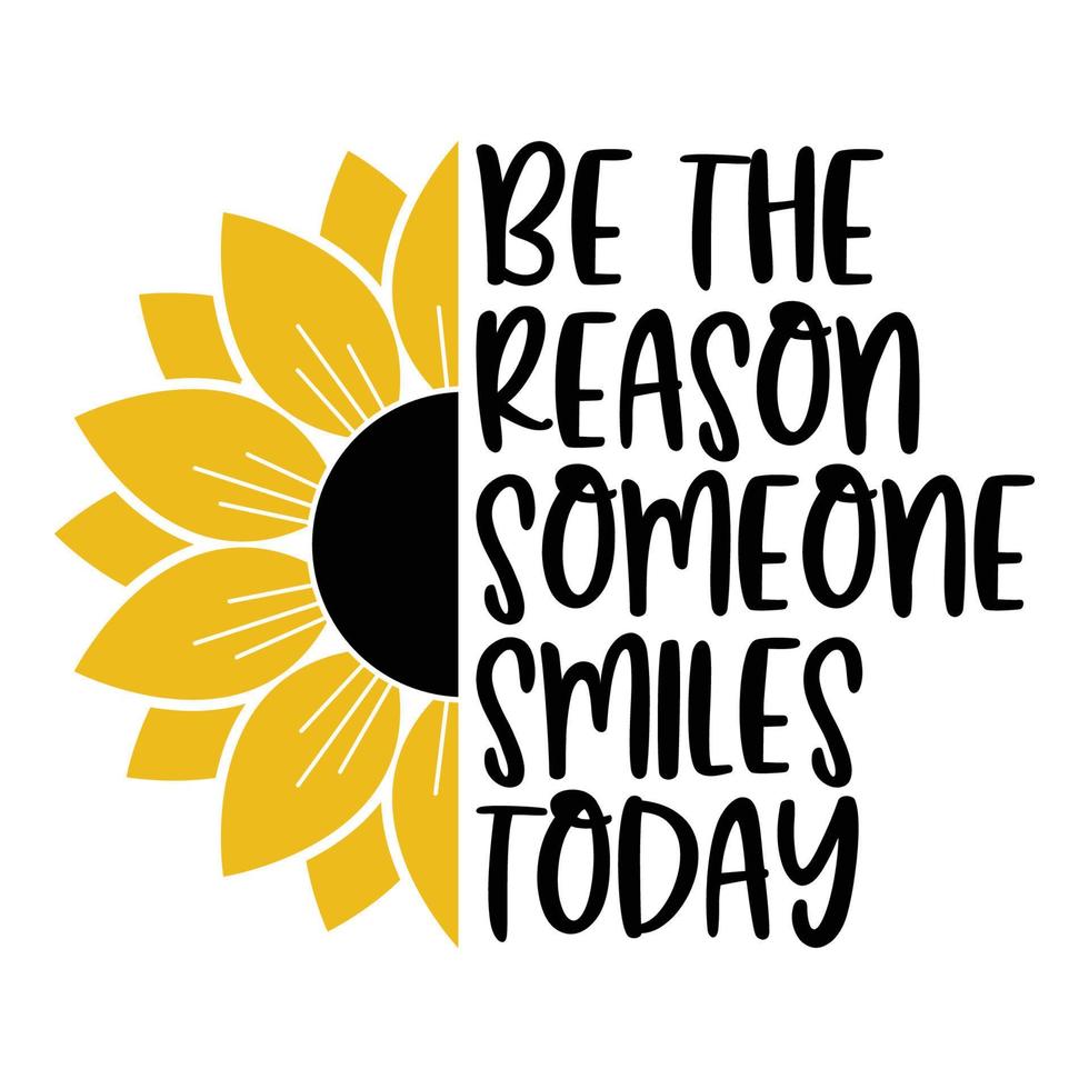 Sunflower Sublimation Svg Files For Cricut - Motivation Sunflower Quotes Silhouette vector
