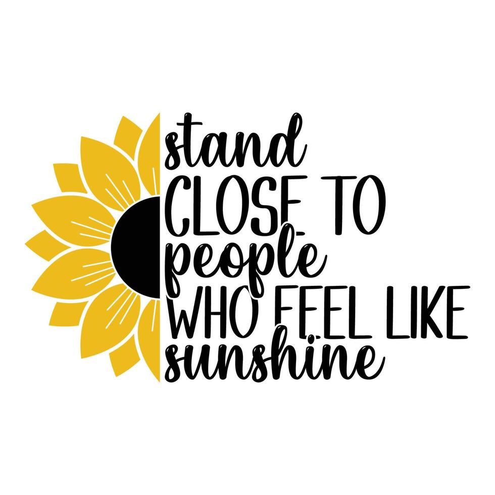 Sunflower Sublimation Svg Files For Cricut - Motivation Sunflower Quotes Silhouette vector