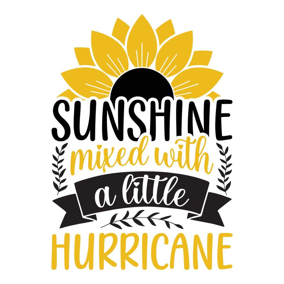 Sunflower Sublimation Svg Files For Cricut - Motivation Sunflower Quotes Silhouette vector