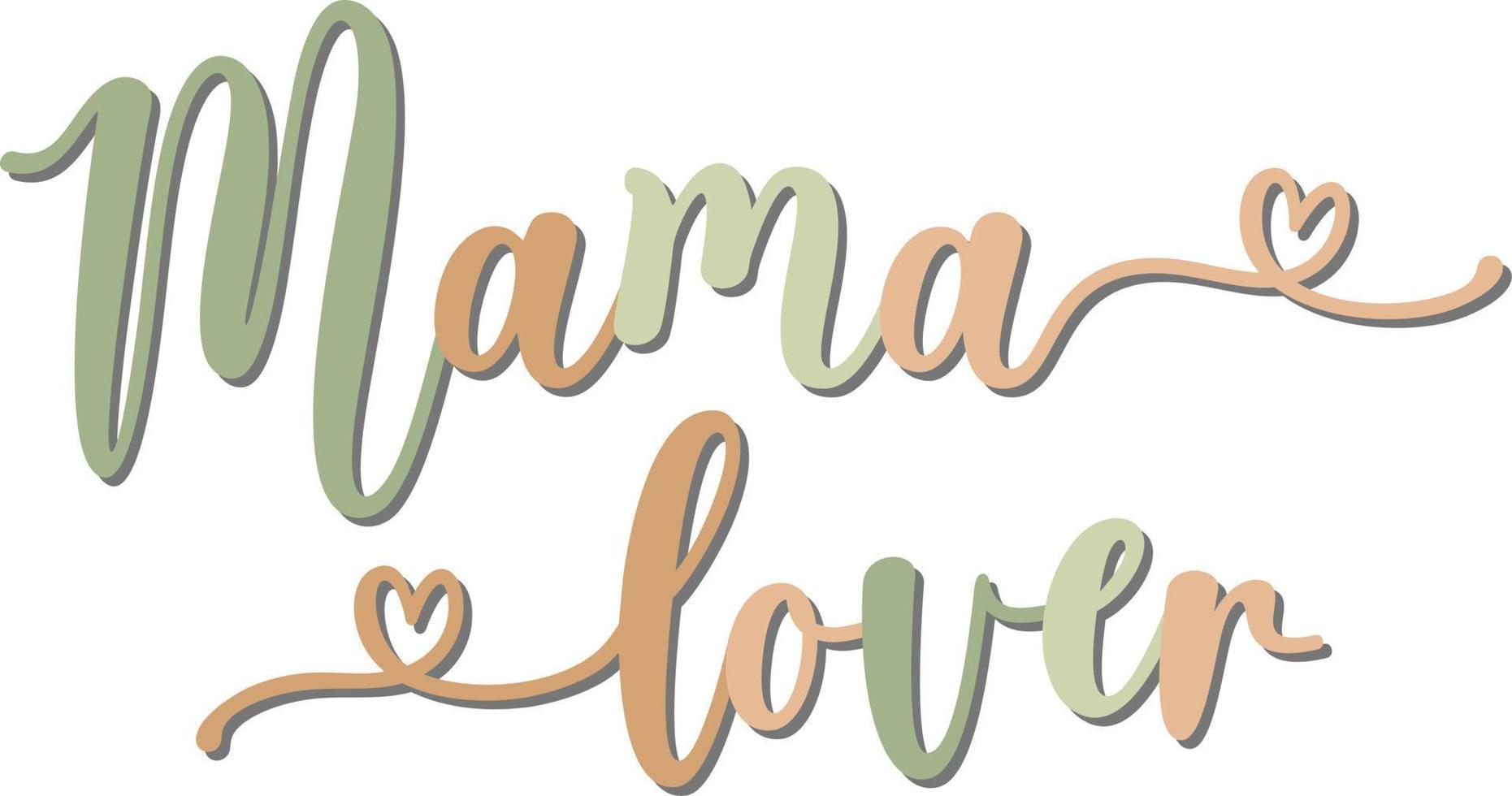 Mama Lover Typography Text vector