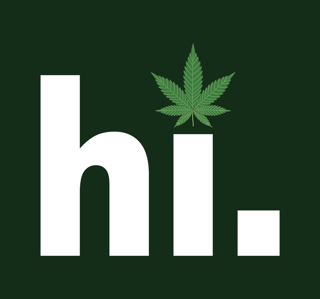 Hi with cannabis leaf. vector