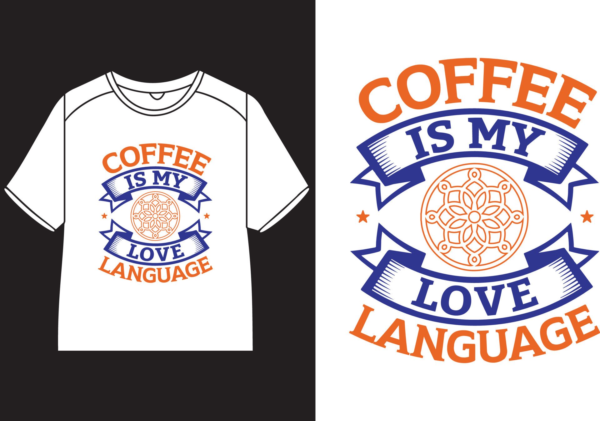Coffee is my love language T-Shirt Design 21772587 Vector Art at Vecteezy