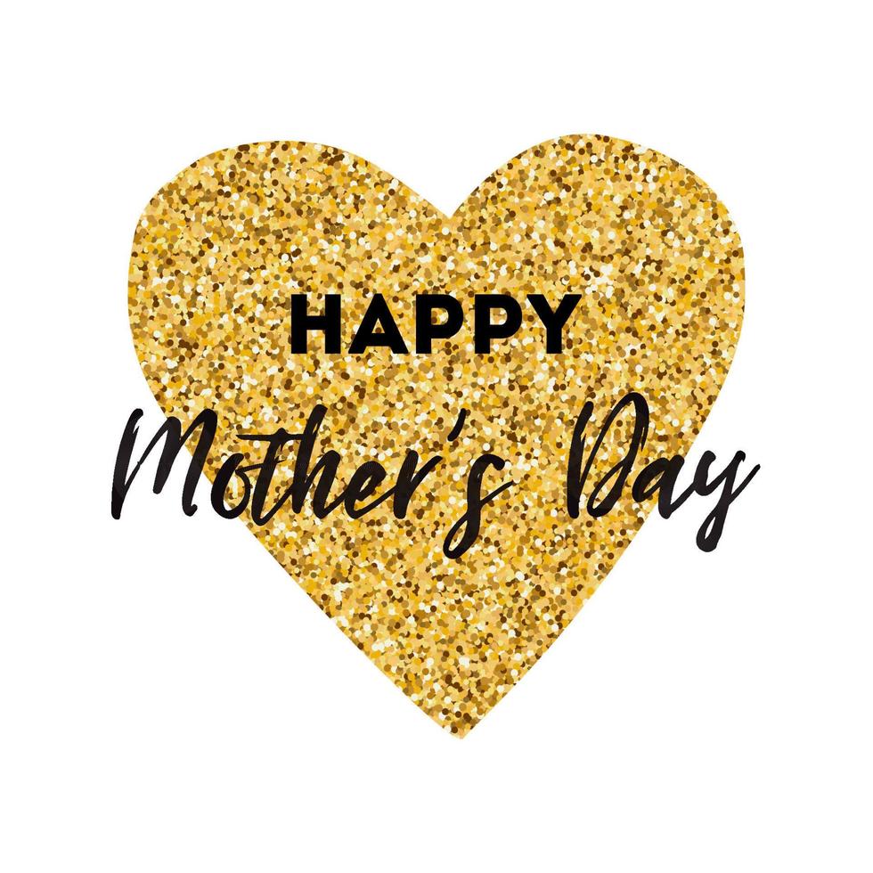 Happy Mothers Day vector greeting card. Gold heart. Text, phrase Modern romantic typography print in golden black colors. Design calligraphy phrase for banner, invitation, symbol, sign, congratulation