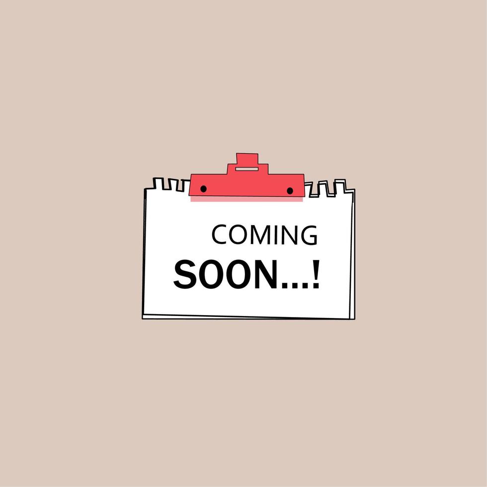 Coming soon sign. Note pad icon design. Vector illustration.