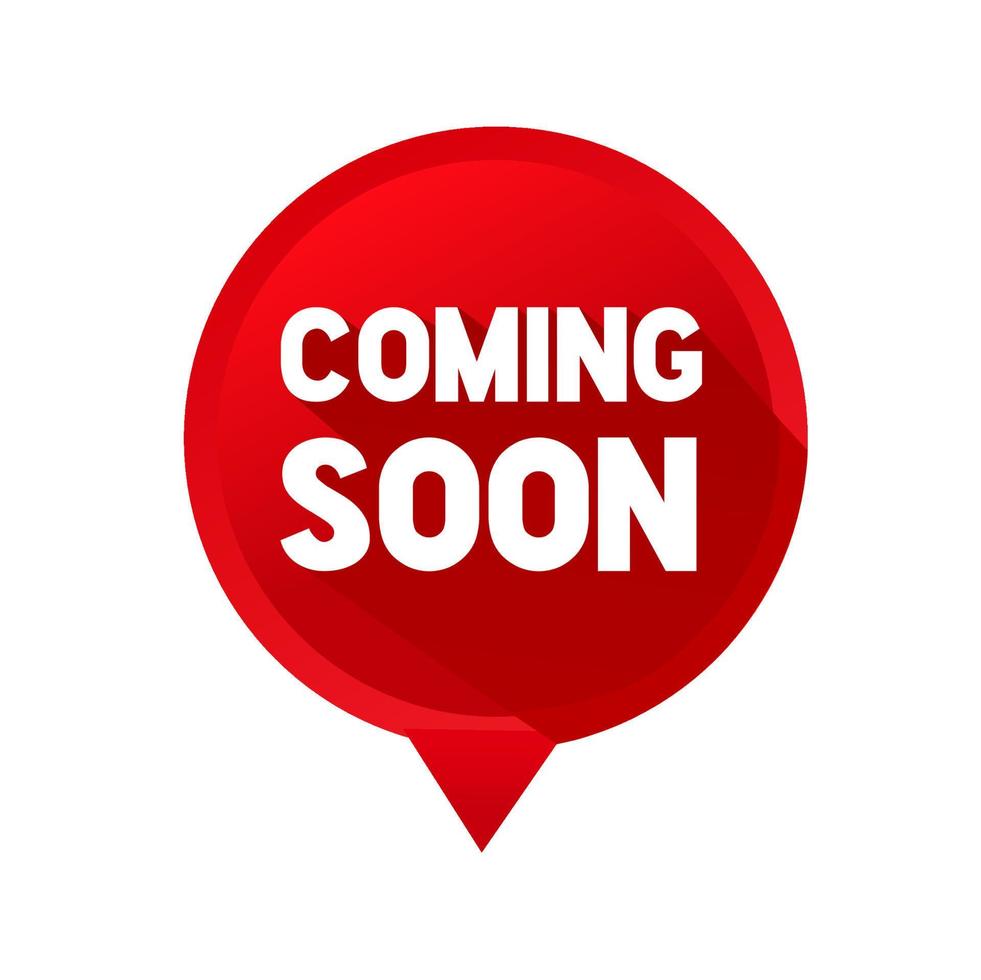 Coming soon speech bubble banner. Flat style vector design on white background.