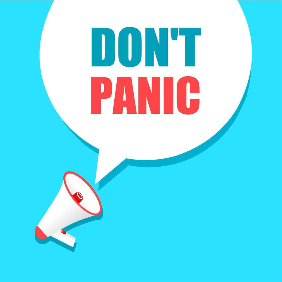 Dont panic banner design. Speech bubble with megaphone icon. Business concept. Flat vector template.