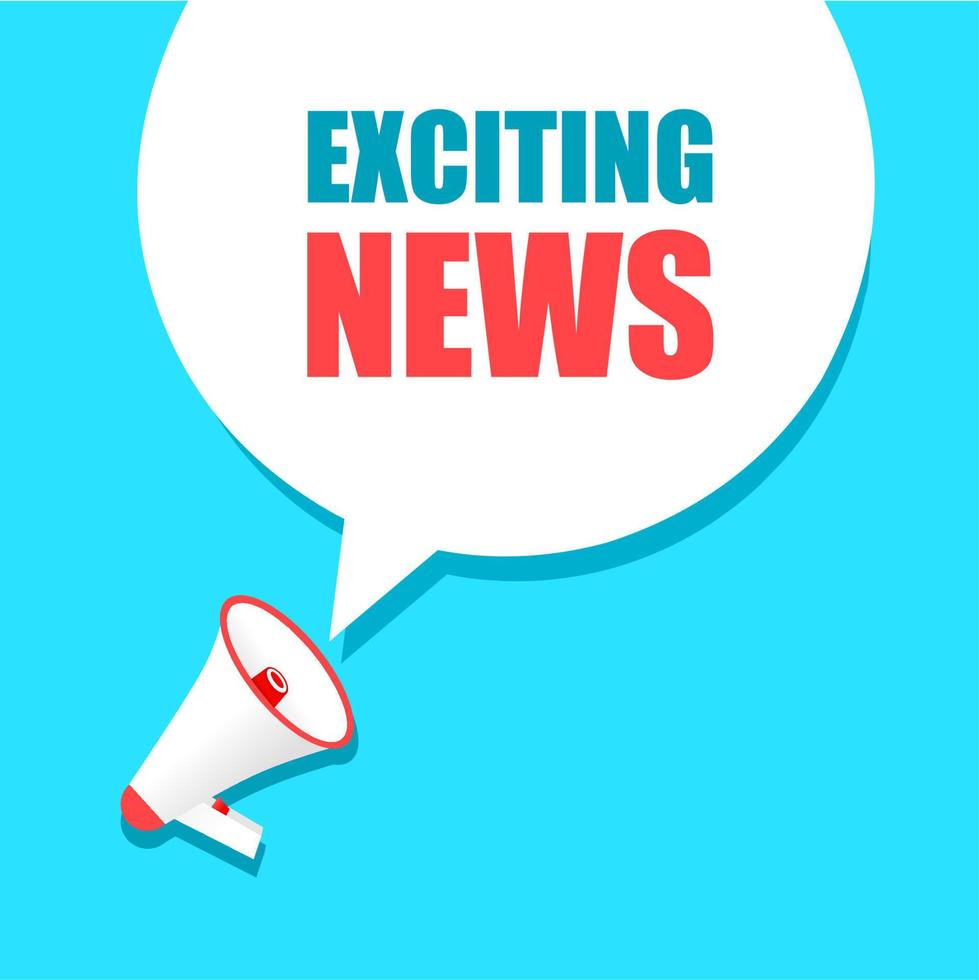 Exciting news banner design. Speech bubble icon with megaphone. Flat style vector template.