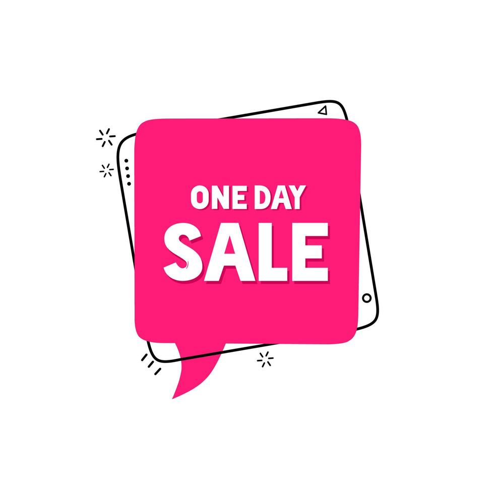 One day Sale banner design. Discounts symbol. Speech bubble banner. Modern style vector illustration.