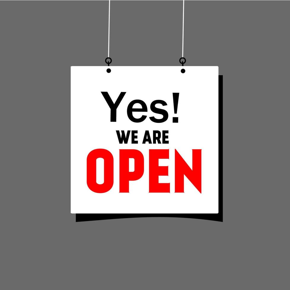 Yes We're Open. Hanging poster banner design. Vector illustration. web element.