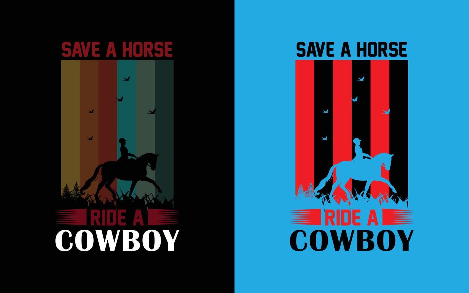 save a horse ride a cowboy design vector