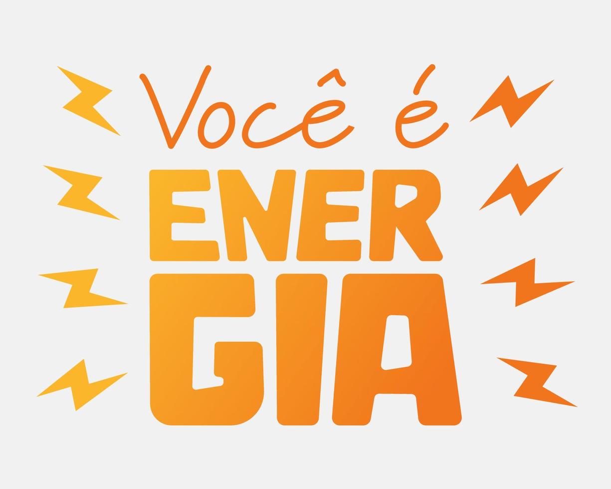 Positive phrase illustration in Portuguese. Translation - You are energy. vector