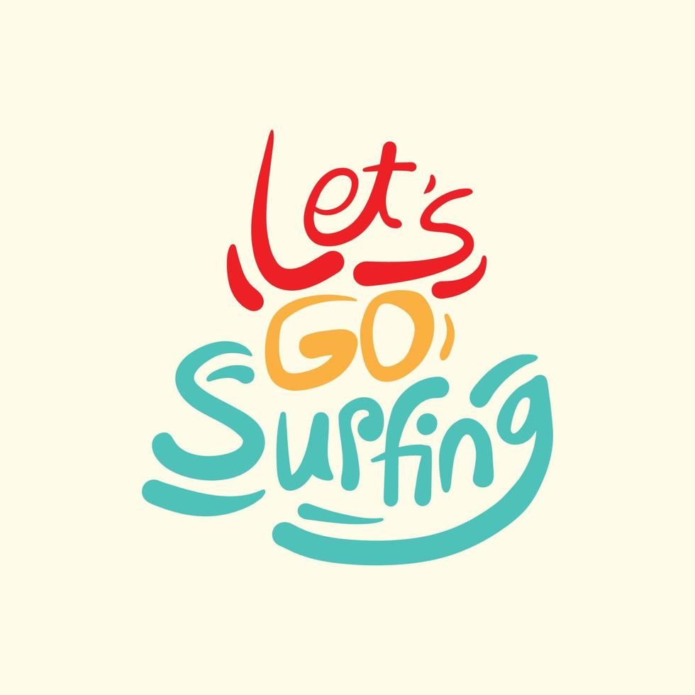 A colorful illustration of a surfboard with the words let's go surfing