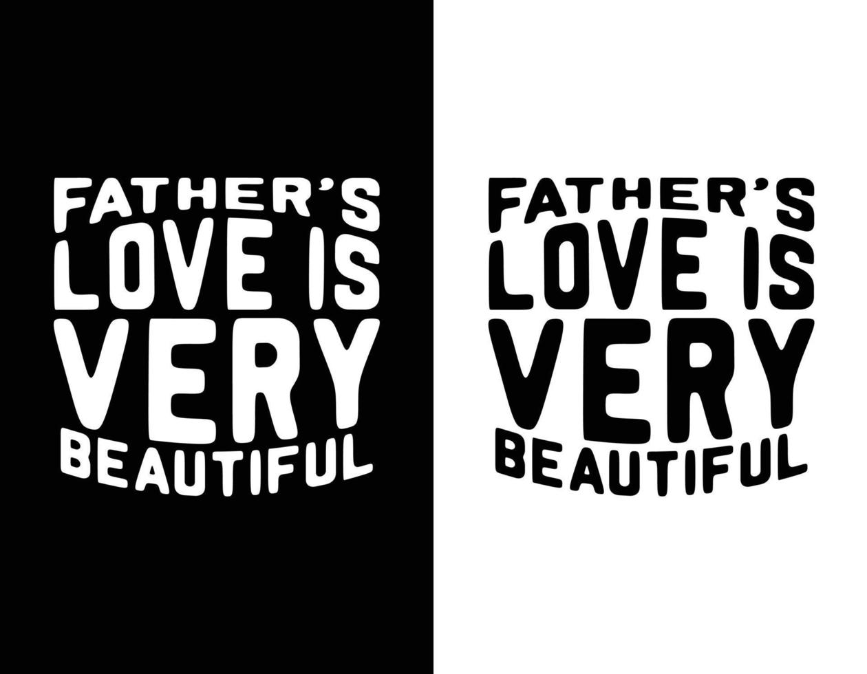 Father-s love typography t-shirt design vector