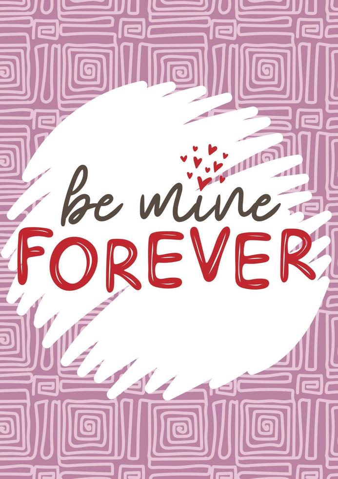 Be mine forever text on abstract pattern background vector