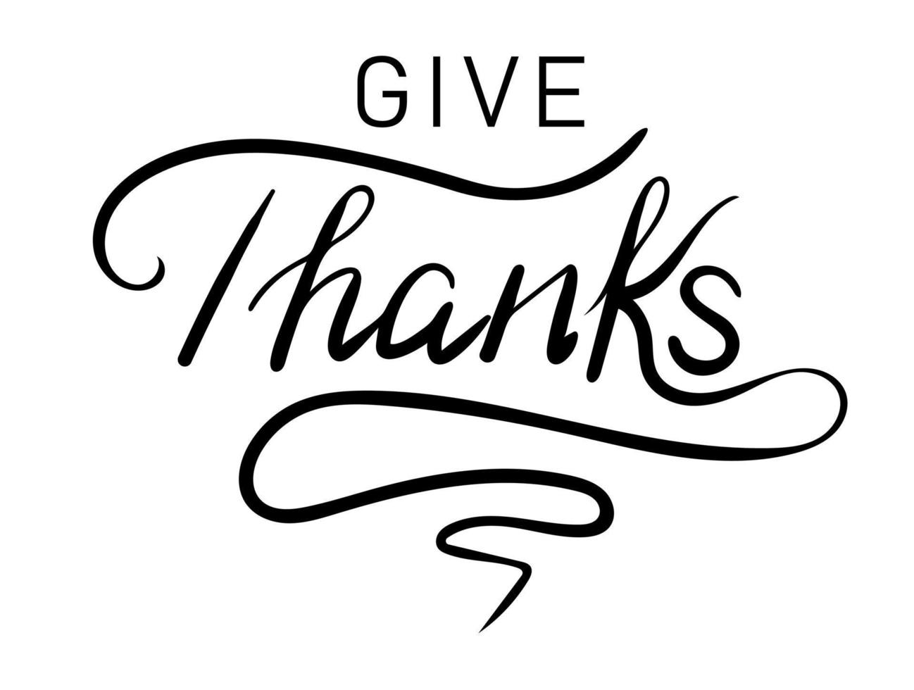 Give Thanks calligraphy inscription with smooth lines. Typography Design Inspiration for Thanksgiving Day vector