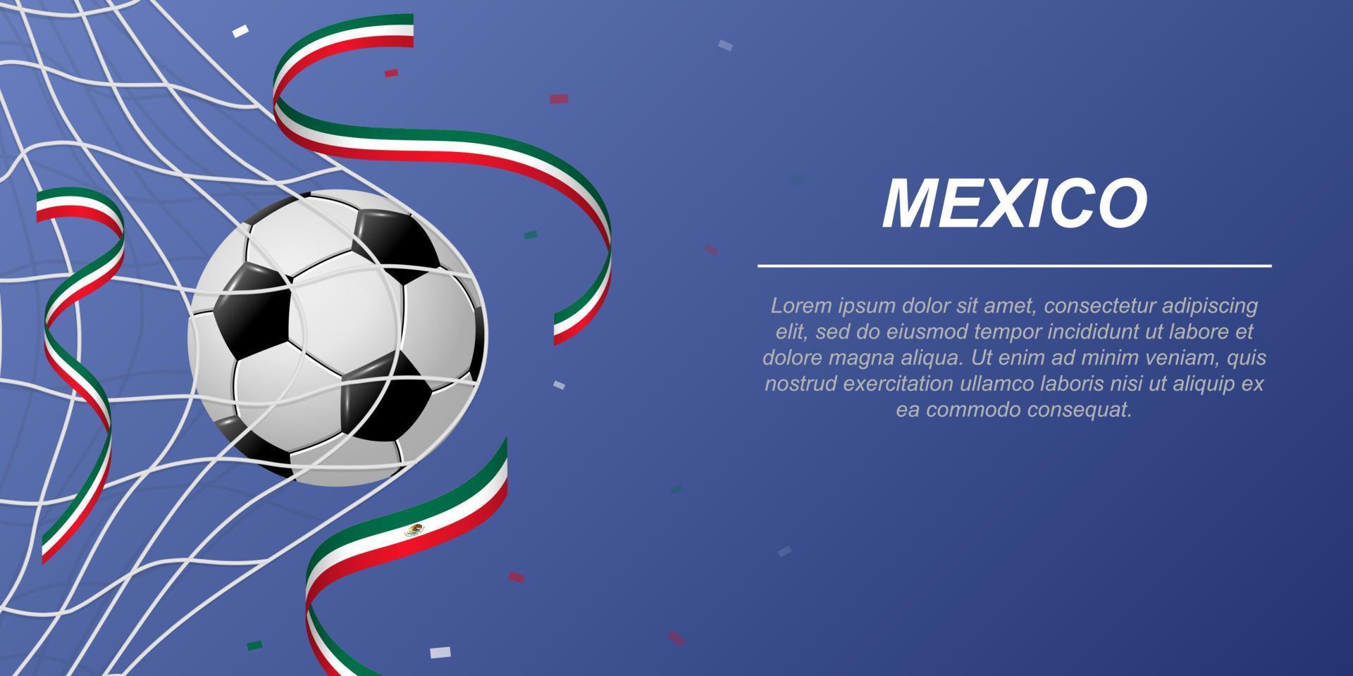 Soccer background with flying ribbons in colors of the flag of Mexico vector