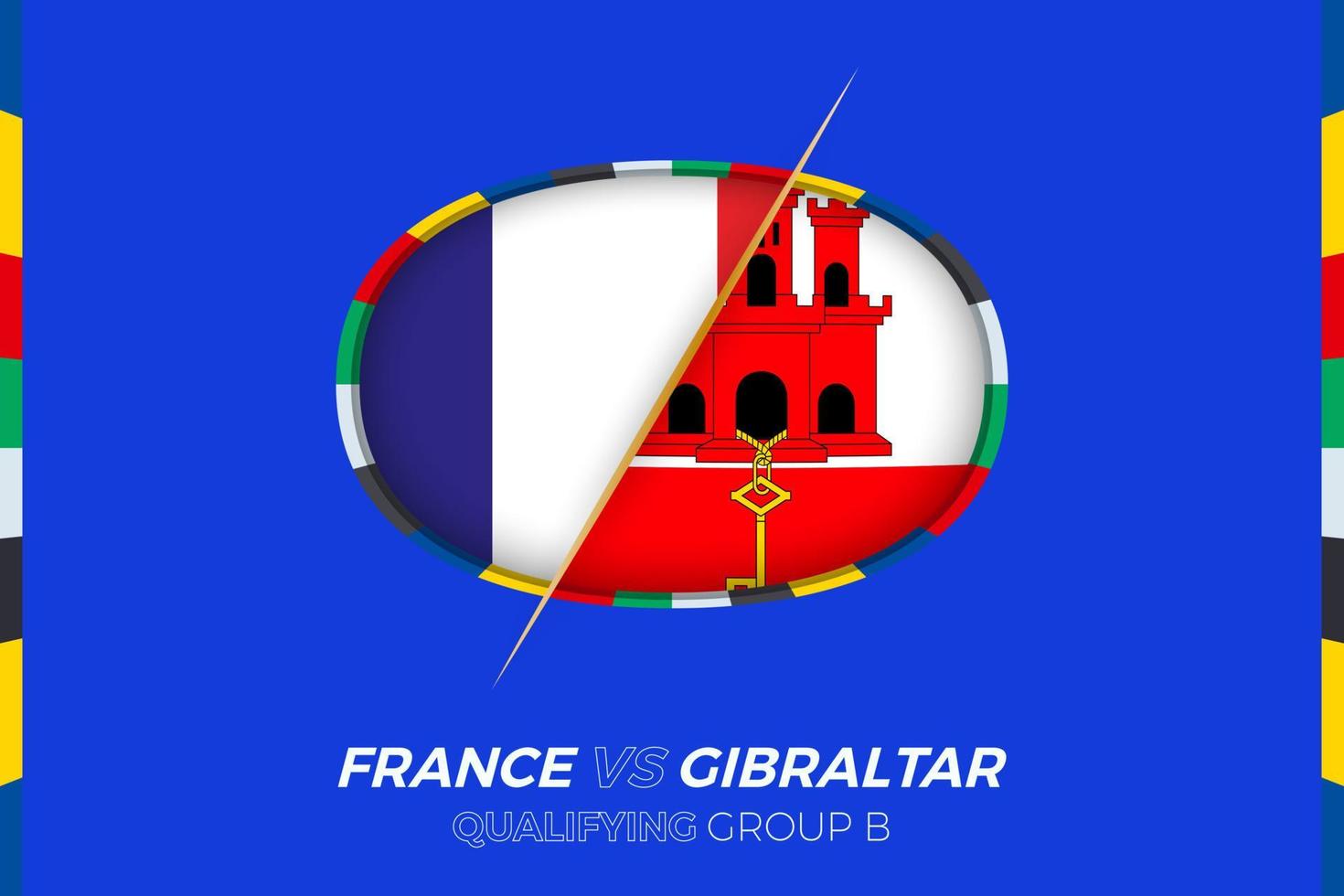 France vs Gibraltar icon for European football tournament qualification, group B. vector