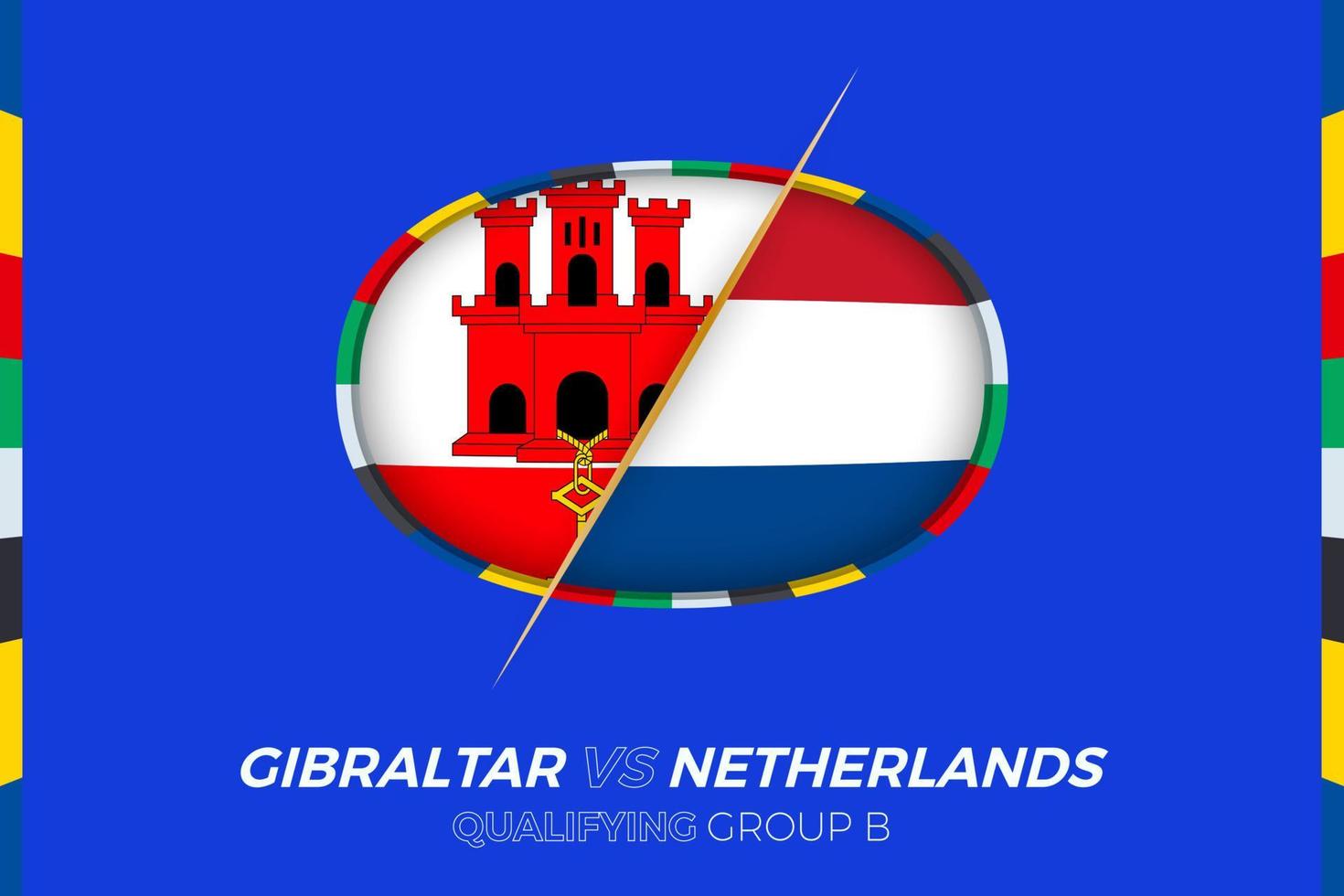 Gibraltar vs Netherlands icon for European football tournament qualification, group B. vector