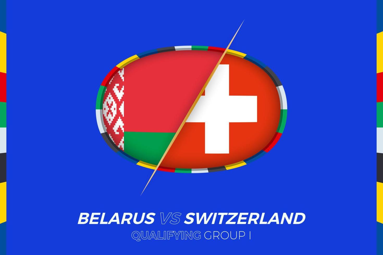 Belarus vs Switzerland icon for European football tournament qualification, group I. vector